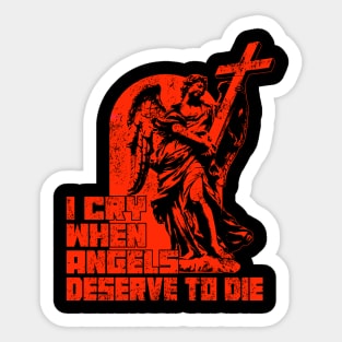 When Angels Deserve to Die Sticker